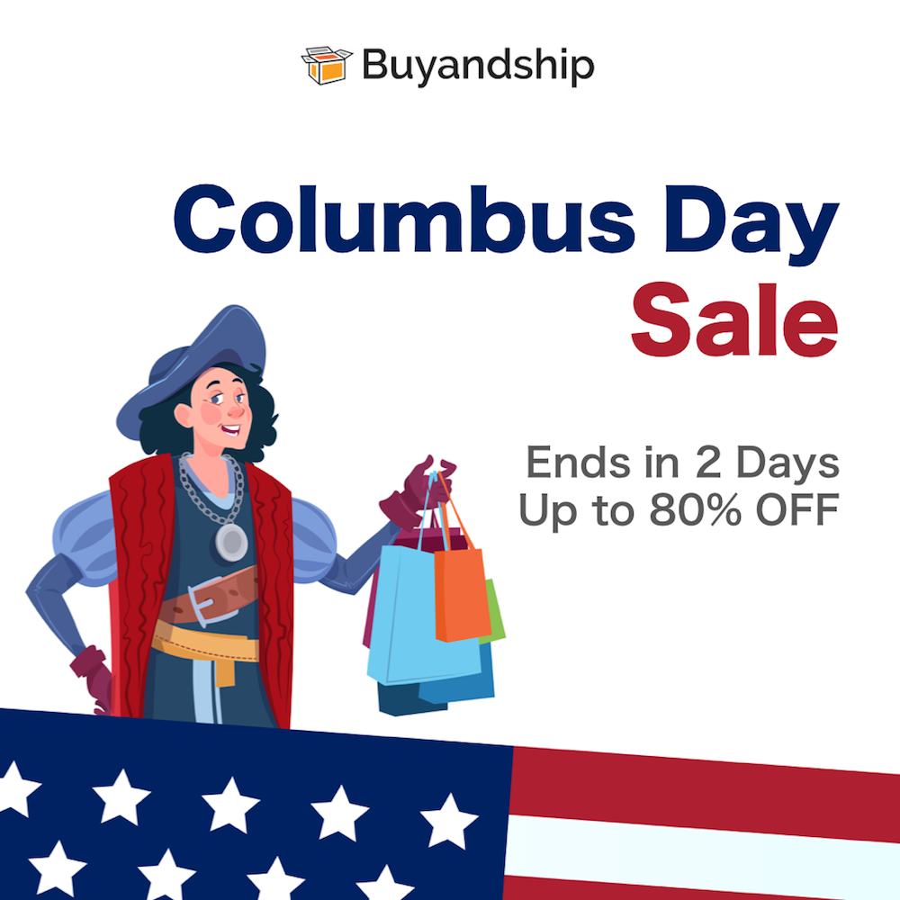 2019 U.S. Columbus Day Sale, Ends in 2 Days! Buyandship India